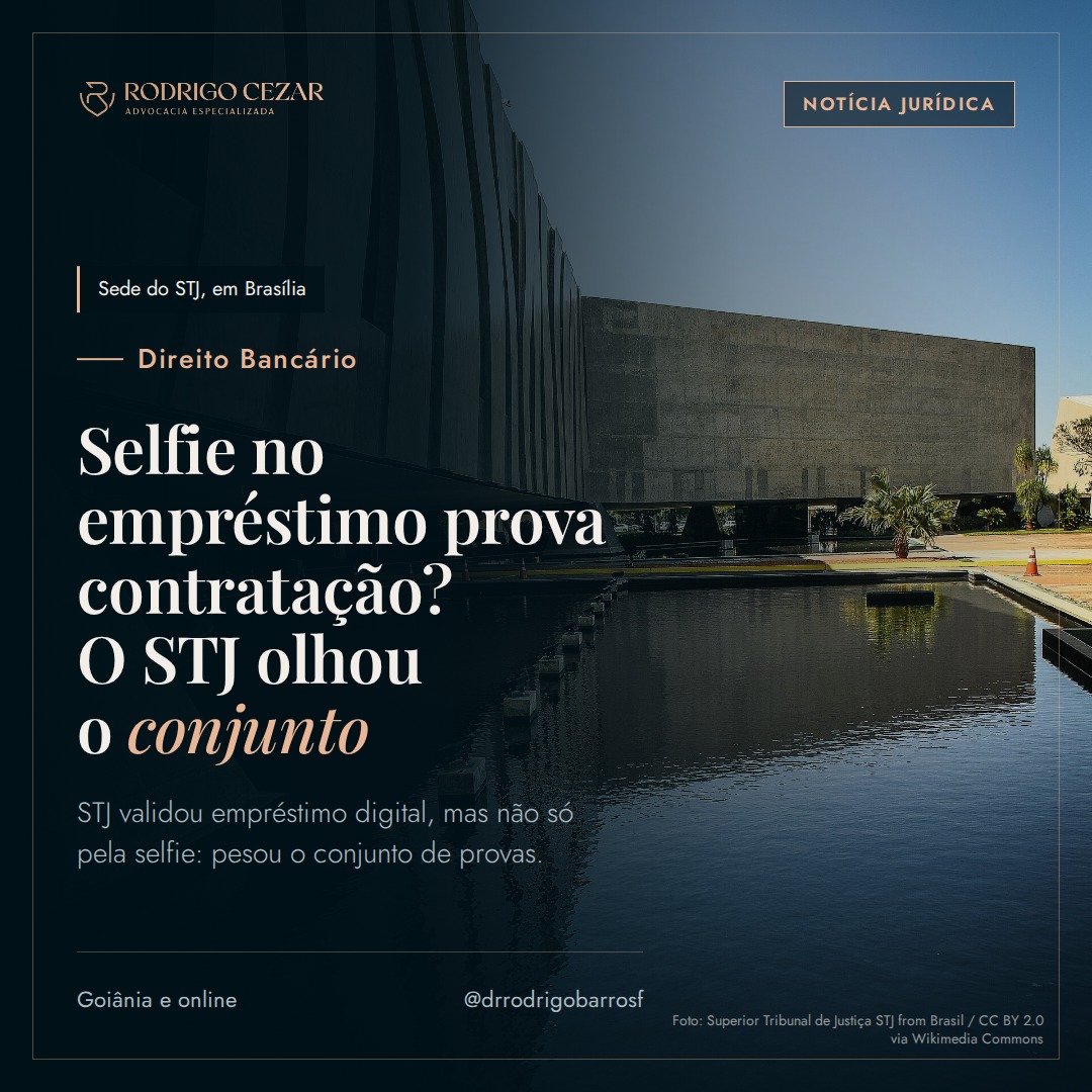Selfie no aplicativo do banco prova que você contratou o empréstimo? O que o STJ analisou