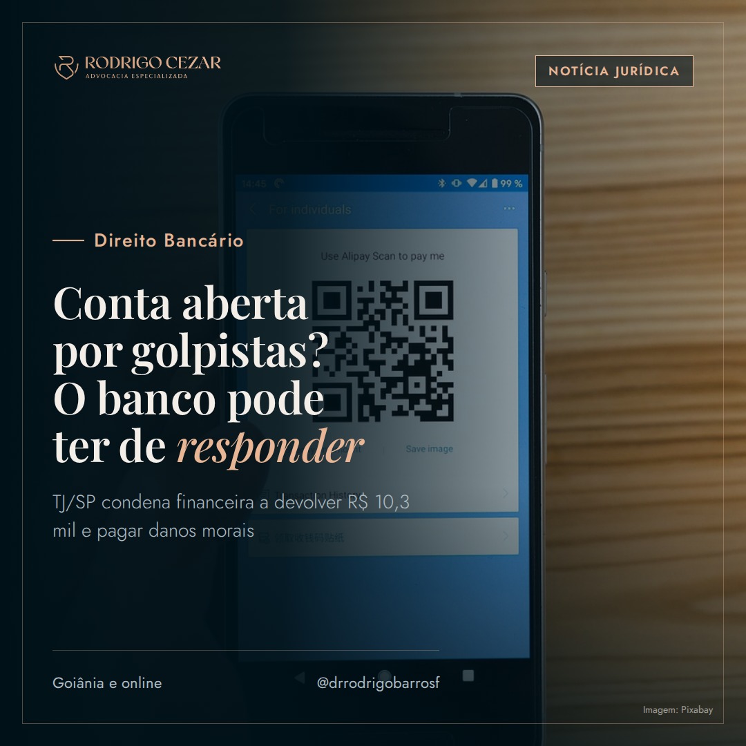 Conta aberta por golpistas em seu nome: a financeira pode ser responsabilizada?