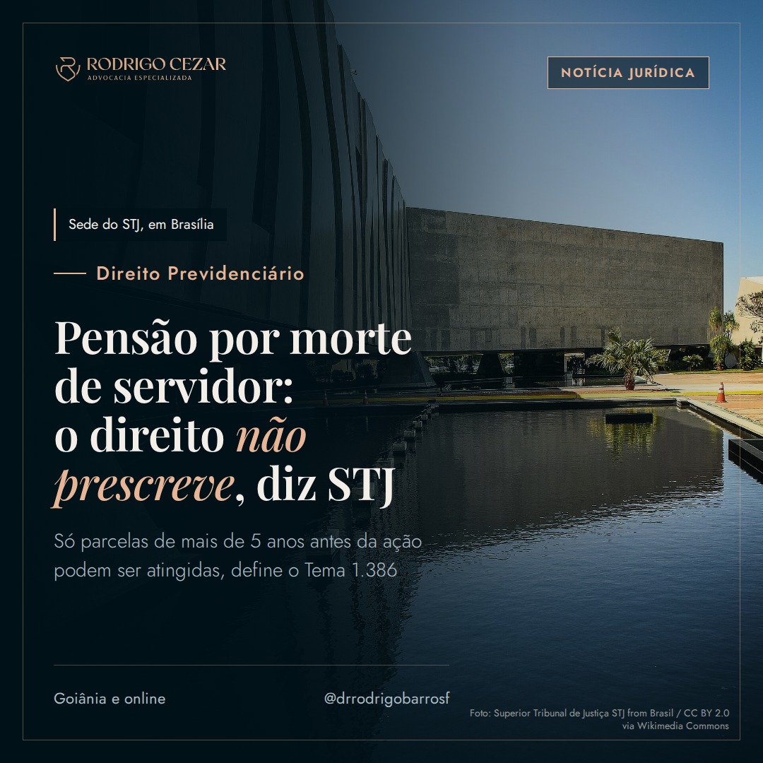 STJ decide que o direito à pensão por morte de servidor não prescreve